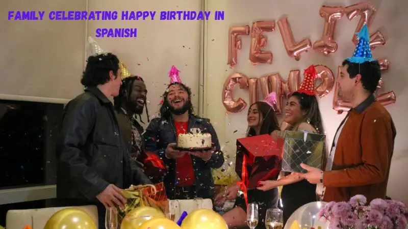 Family Celebrating Happy Birthday in Spanish