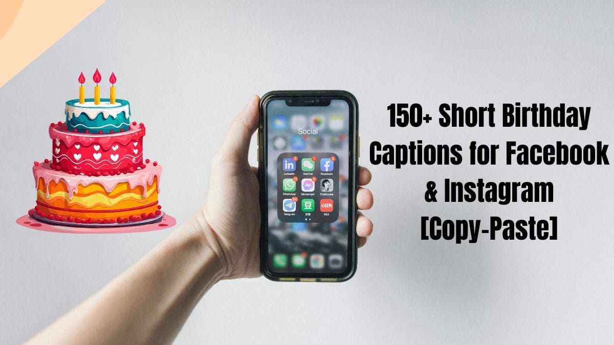 150+ Short Birthday Captions for Facebook & Instagram [Copy-Paste]