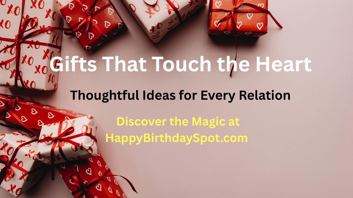 2026 Master Guide Meaningful Birthday Gift Ideas for Every Relation